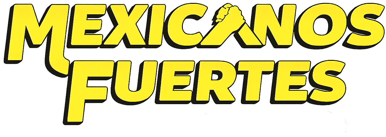 Mexicanos fuertes